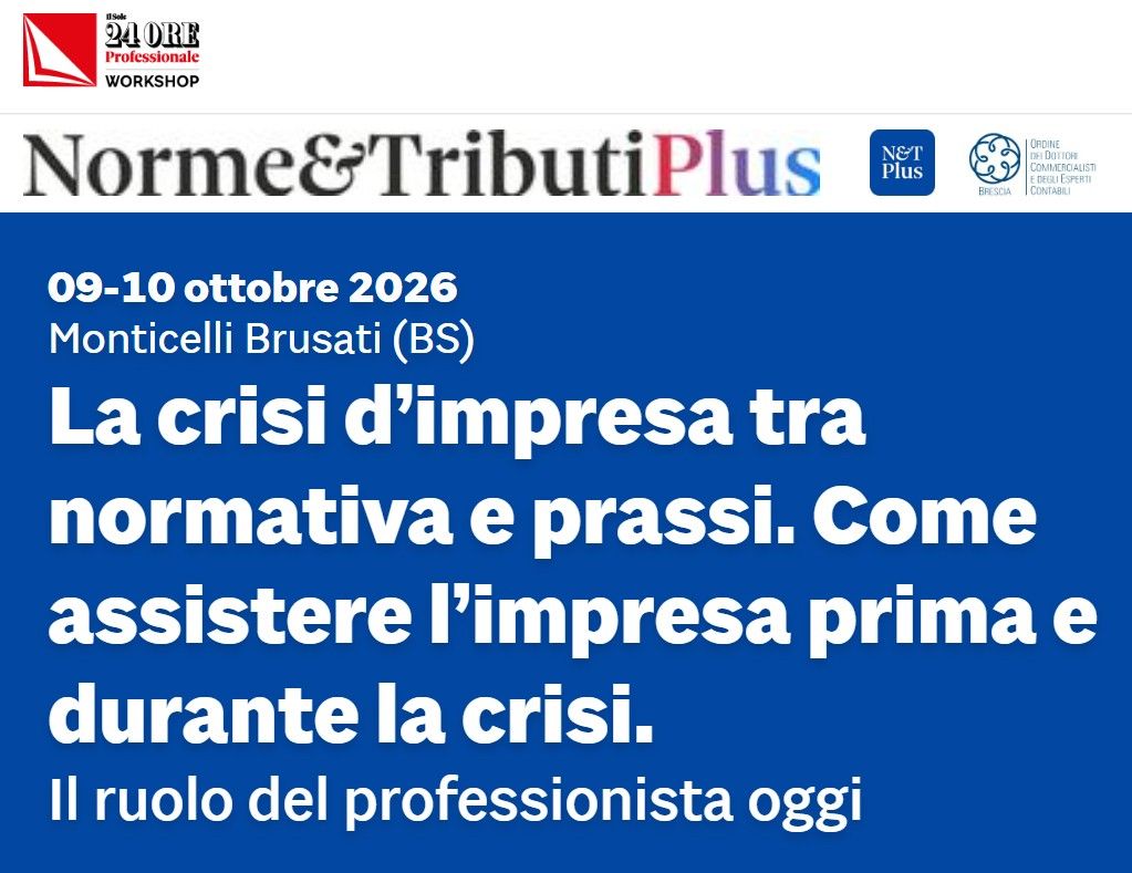 La crisi d’impresa tra normativa e prassi. Come assistere l’impresa prima e durante la crisi.