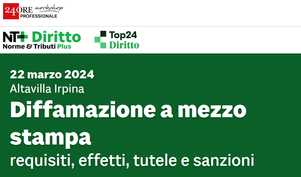 Diffamazione a mezzo stampa: requisiti, effetti, tutele e sanzioni | Il